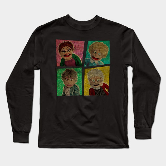 VINTAGE TEXTURE - GOLDEN GIRLS SHOW - A PUPPET PARODY copy Long Sleeve T-Shirt by pelere iwan